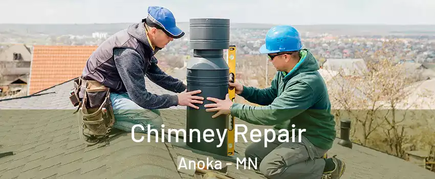 Chimney Repair Anoka - MN