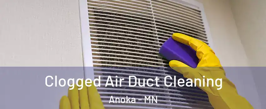  Clogged Air Duct Cleaning Anoka - MN