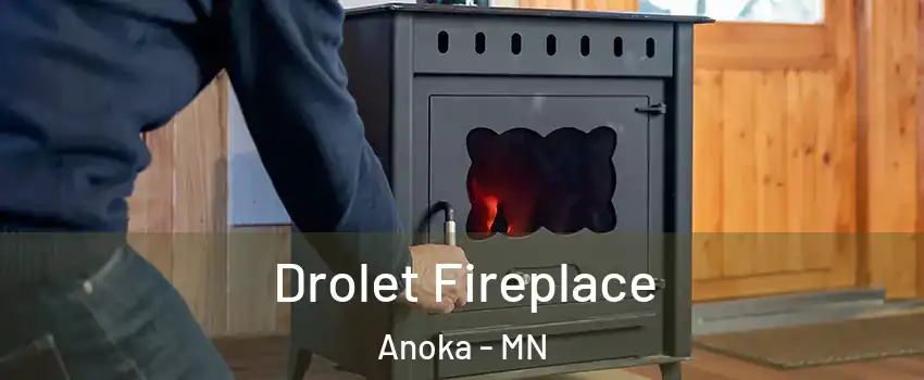  Drolet Fireplace Anoka - MN