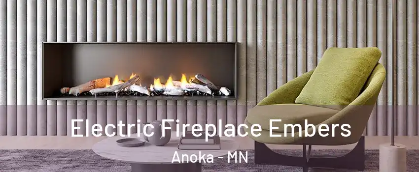  Electric Fireplace Embers Anoka - MN
