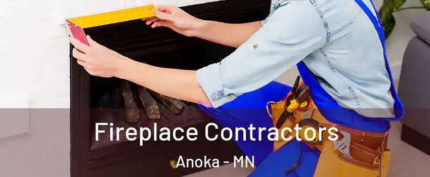  Fireplace Contractors Anoka - MN