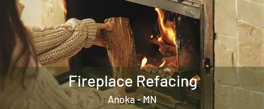  Fireplace Refacing Anoka - MN