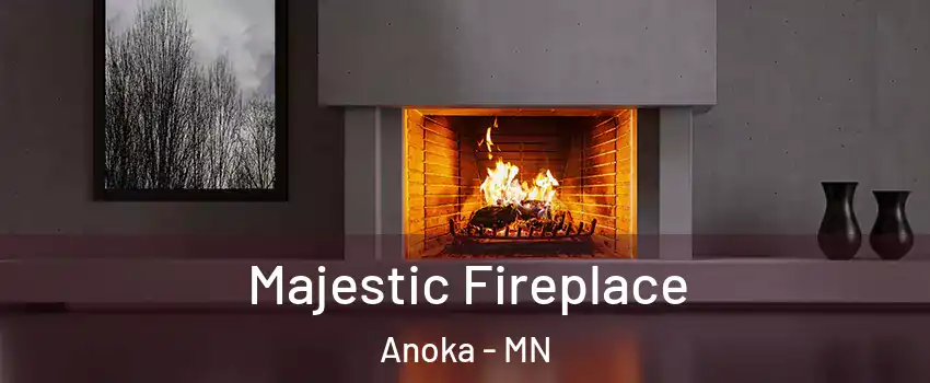  Majestic Fireplace Anoka - MN