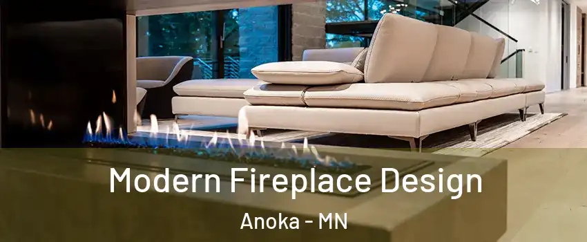  Modern Fireplace Design Anoka - MN